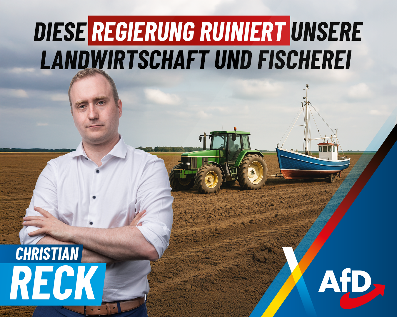 Christian Reck ruiniert Diese Regierung ruiniert unsere Landwirtschaft und Fischerei